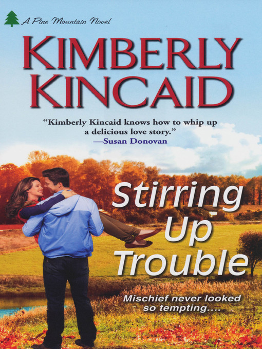 Title details for Stirring Up Trouble by Kimberly Kincaid - Available